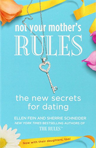 Stock image for Not Your Mother's Rules: The New Secrets for Dating (The Rules) for sale by Dream Books Co.