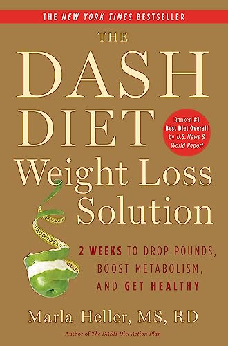 Stock image for The Dash Diet Weight Loss Solution: 2 Weeks to Drop Pounds, Boost Metabolism, and Get Healthy (A DASH Diet Book) for sale by Goodwill of Colorado