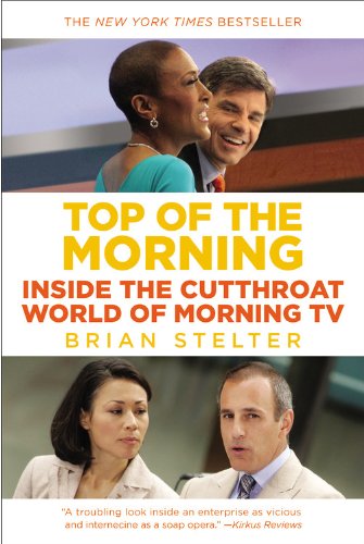 Stock image for Top of the Morning: Inside the Cutthroat World of Morning TV for sale by Wonder Book