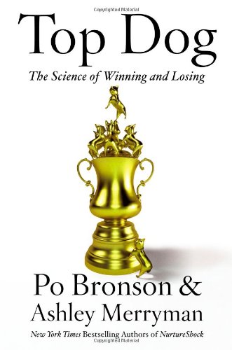 9781455515158: Top Dog: The Science of Winning and Losing