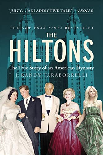 9781455516704: The Hiltons: The True Story of an American Dynasty