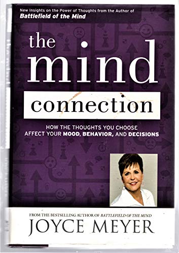 9781455517275: The Mind Connection: How the Thoughts You Choose Affect Your Mood, Behavior, and Decisions