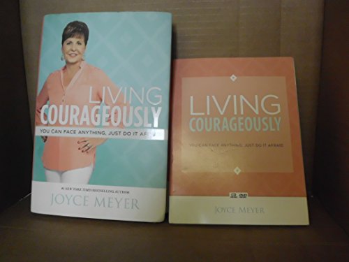 Stock image for Living Courageously: You Can Face Anything, Just Do It Afraid for sale by Gulf Coast Books