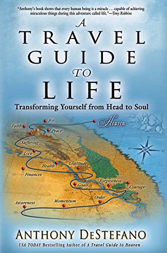 Imagen de archivo de A Travel Guide to Life: Transforming Yourself from Head to Soul a la venta por Gulf Coast Books