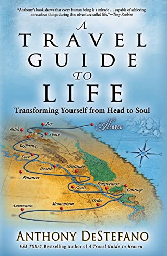 9781455521036: A Travel Guide to Life: Transforming Yourself from Head to Soul