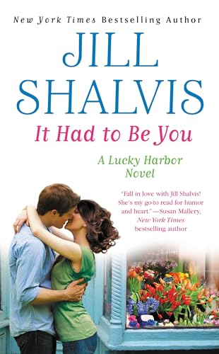 It Had to Be You (A Lucky Harbor Novel, 7) (9781455521128) by Shalvis, Jill