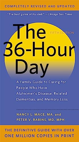 Beispielbild fr The 36-Hour Day: A Family Guide to Caring for People Who Have Alzheimer Disease, Related Dementias, and Memory Loss zum Verkauf von ThriftBooks-Atlanta