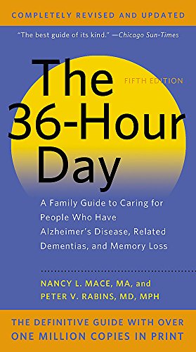 Stock image for The 36-Hour Day: A Family Guide to Caring for People Who Have Alzheimer Disease, Related Dementias, and Memory Loss for sale by SecondSale