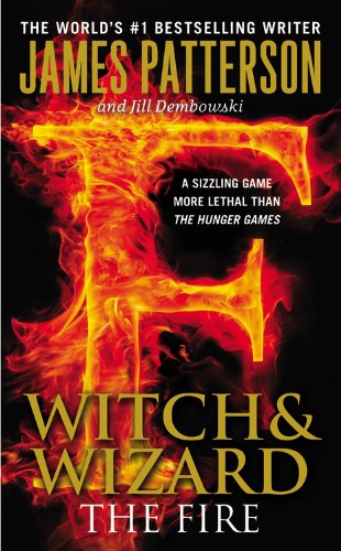 9781455521524: The Fire (Witch & Wizard, 3)