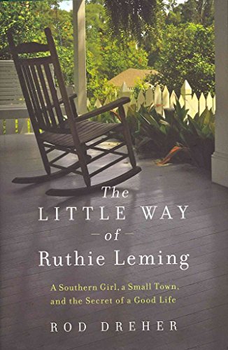 Stock image for The Little Way of Ruthie Leming: A Southern Girl, a Small Town, and the Secret of a Good Life for sale by Jenson Books Inc