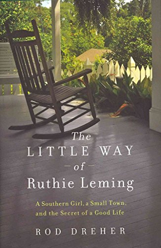 9781455521913: The Little Way of Ruthie Leming: A Southern Girl, a Small Town, and the Secret of a Good Life