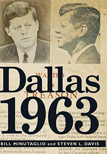 9781455522095: Dallas 1963: Patriots, Traitors, and the Assassination of JFK