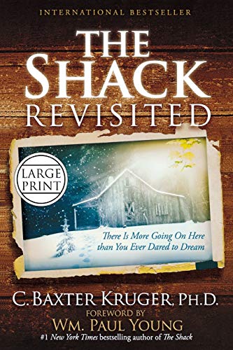 9781455522637: The Shack Revisited: There Is More Going On Here than You Ever Dared to Dream