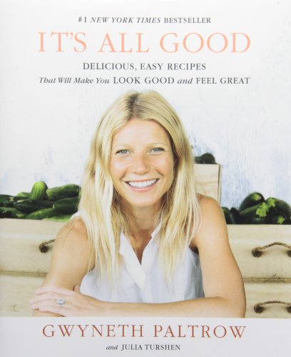 Beispielbild fr It's All Good: Delicious, Easy Recipes That Will Make You Look Good and Feel Great zum Verkauf von WorldofBooks
