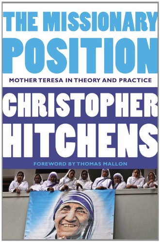 9781455523009: The Missionary Position: Mother Teresa in Theory and Practice