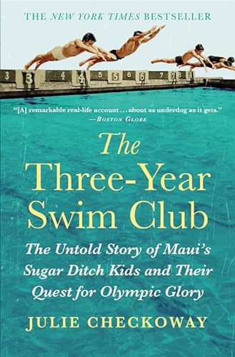 9781455523450: The Three-Year Swim Club: The Untold Story of Maui's Sugar Ditch Kids and Their Quest for Olympic Glory