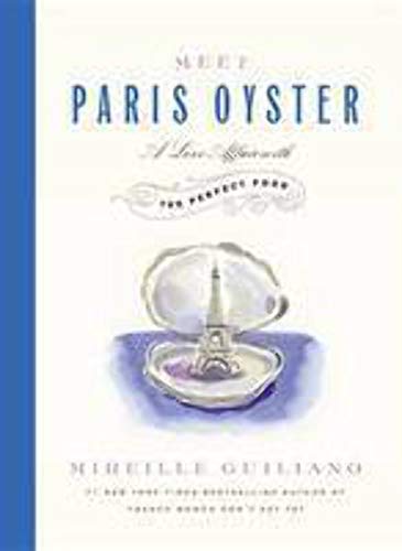 Beispielbild fr Meet Paris Oyster : A Love Affair with the Perfect Food zum Verkauf von Better World Books