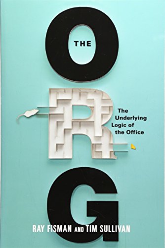 9781455525201: The Org: The Underlying Logic of the Office