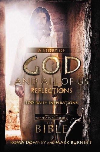 Imagen de archivo de A Story of God and All of Us Reflections: 100 Daily Inspirations based on the Epic TV Miniseries "The Bible" a la venta por SecondSale