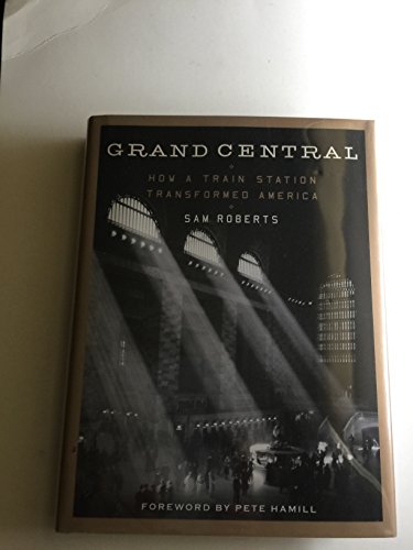 Beispielbild fr Grand Central: How a Train Station Transformed America zum Verkauf von Argosy Book Store, ABAA, ILAB