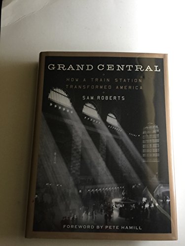 Stock image for Grand Central : How a Train Station Transformed America for sale by Better World Books