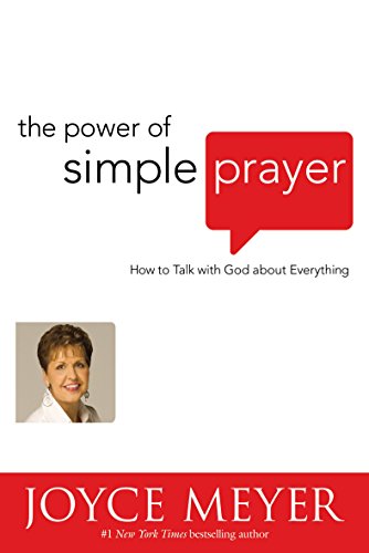 Stock image for The Power of Simple Prayer: How to Talk with God about Everything for sale by ThriftBooks-Atlanta