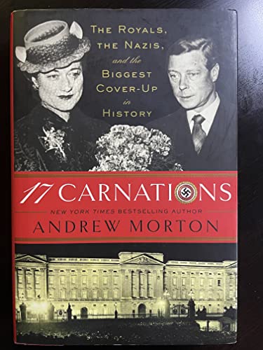 Beispielbild fr 17 Carnations: The Royals, the Nazis, and the Biggest Cover-Up in History zum Verkauf von Dream Books Co.