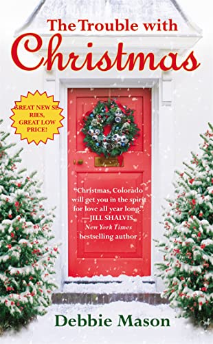 The Trouble with Christmas (9781455527687) by Mason, Debbie