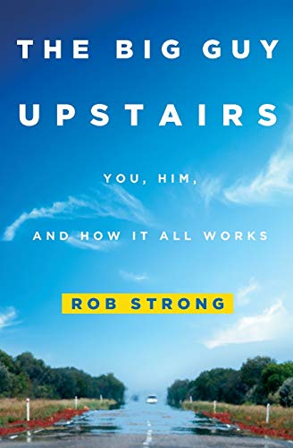 Beispielbild fr The Big Guy Upstairs: You, Him, and How It All Works zum Verkauf von Books From California