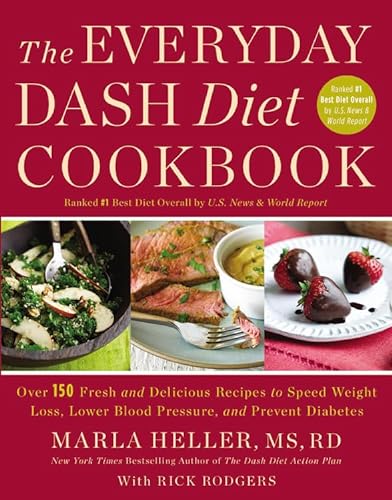 Stock image for The Everyday DASH Diet Cookbook: Over 150 Fresh and Delicious Recipes to Speed Weight Loss, Lower Blood Pressure, and Prevent Diabetes (A DASH Diet Book) for sale by SecondSale