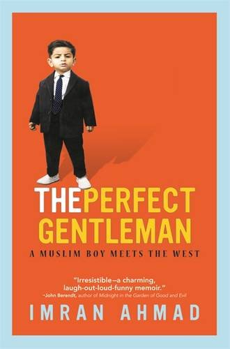 Beispielbild fr The Perfect Gentleman: A Muslim Boy Meets the West. Imran Ahmad [Paperback] zum Verkauf von Wonder Book