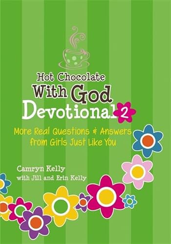 Imagen de archivo de Hot Chocolate with God Devotional #2 : More Real Questions and Answers from Girls Just Like You a la venta por Better World Books
