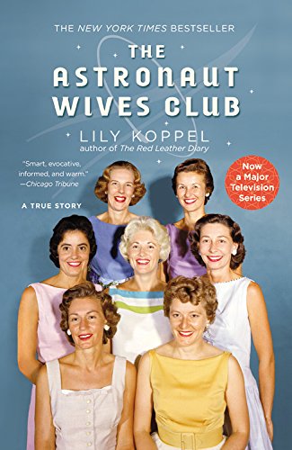 Stock image for The Astronaut Wives Club: A True Story for sale by HPB-Emerald