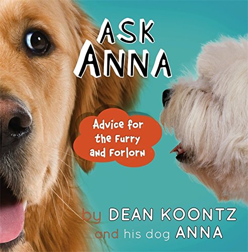 Beispielbild fr Ask Anna: Advice for the Furry and Forlorn zum Verkauf von Gulf Coast Books