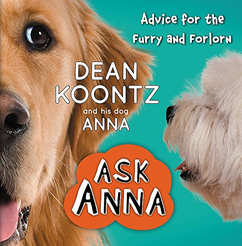 Imagen de archivo de Ask Anna : Advice for the Furry and Forlorn a la venta por Better World Books: West