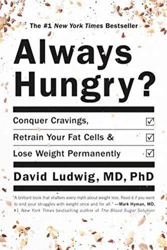 Stock image for Always Hungry?: Conquer Cravings, Retrain Your Fat Cells, and Lose Weight Permanently for sale by Goodwill of Colorado