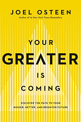 9781455534418: Your Greater Is Coming: Discover the Path to Your Bigger, Better, and Brighter Future