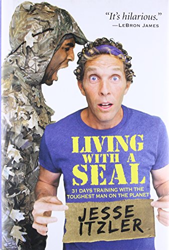 Beispielbild fr Living with a SEAL: 31 Days Training with the Toughest Man on the Planet zum Verkauf von ZBK Books