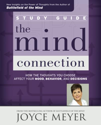 Beispielbild fr The Mind Connection Study Guide: How the Thoughts You Choose Affect Your Mood, Behavior, and Decisions zum Verkauf von Wonder Book