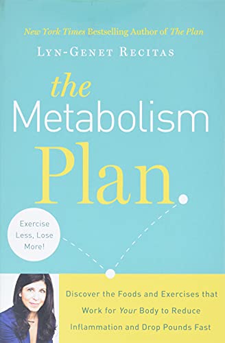 Stock image for The Metabolism Plan: Discover the Foods and Exercises that Work for Your Body to Reduce Inflammation and Drop Pounds Fast for sale by Goodwill of Colorado