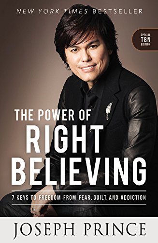 Beispielbild fr The Power of Right Believing : 7 Keys to Freedom from Fear, Guilt, and Addiction zum Verkauf von Better World Books