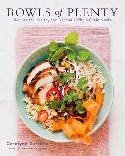 Beispielbild fr Bowls of Plenty: Recipes for Healthy and Delicious Whole-Grain Meals zum Verkauf von ThriftBooks-Atlanta