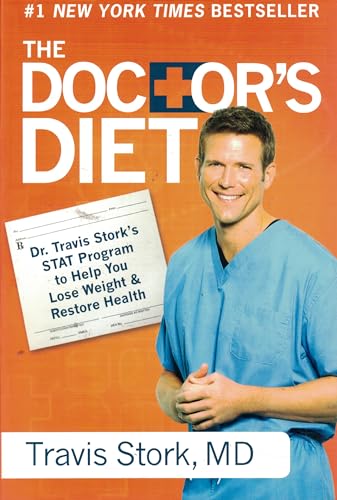 Stock image for The Doctor's Diet: Dr. Travis Stork's STAT Program to Help You Lose Weight & Restore Health for sale by SecondSale