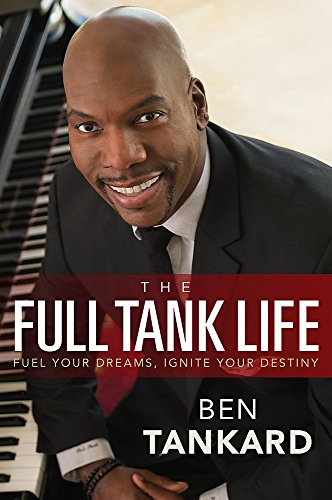 9781455538294: The Full Tank Life: Fuel Your Dreams, Ignite Your Destiny