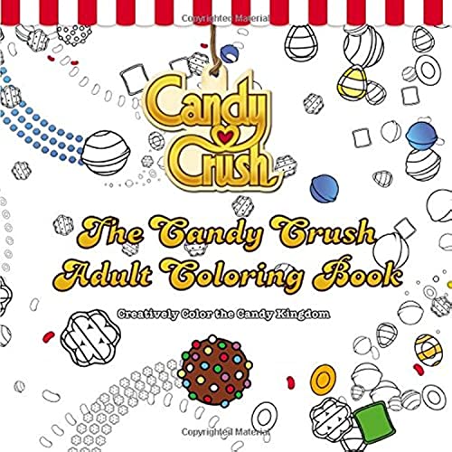 Imagen de archivo de The Candy Crush Adult Coloring Book: Creatively Color the Candy Kingdom a la venta por ZBK Books