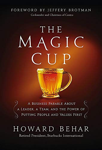 Beispielbild fr The Magic Cup: A Business Parable About a Leader, a Team, and the Power of Putting People and Values First zum Verkauf von SecondSale