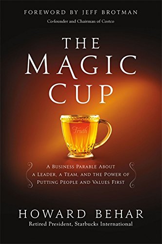 Beispielbild fr The Magic Cup : A Business Parable about a Leader, a Team, and the Power of Putting People and Values First zum Verkauf von Better World Books: West