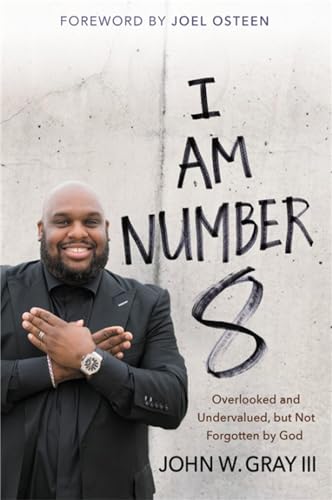 9781455539567: I Am Number 8: Overlooked and Undervalued, but Not Forgotten by God