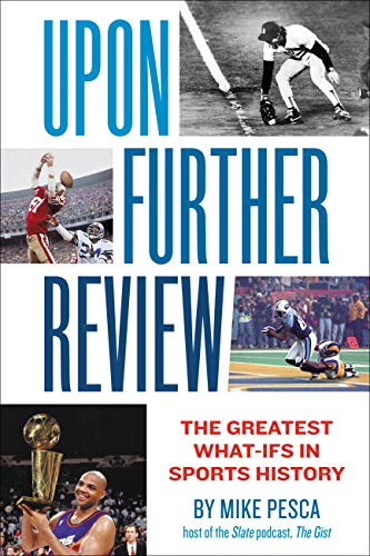 Stock image for Upon Further Review: The Greatest What-Ifs in Sports History for sale by SecondSale