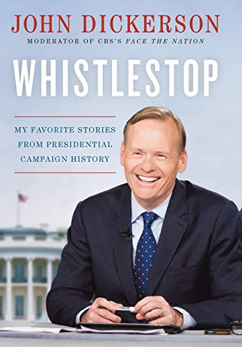 Beispielbild fr Whistlestop : My Favorite Stories from Presidential Campaign History zum Verkauf von Better World Books